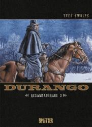 Durango Gesamtausgabe. Bd. 3 - Yves Swolfs, Yves Swolfs (ISBN: 9783958394568)