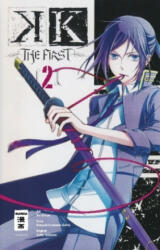 K - The First - 02 - Rin Kimura, Hideyuki Furuhashi, GoRA, GoHands, Cordelia Suzuki (ISBN: 9783770499311)