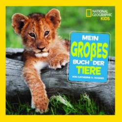 Mein großes Buch der Tiere - Catherine D. Hughes (ISBN: 9788854037571)