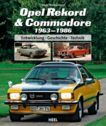 Opel Rekord & Commodore 1963-1986 - Frank Thomas Dietz (ISBN: 9783958437043)