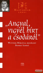 Angyal, vigyél hírt a csodáról (2006)