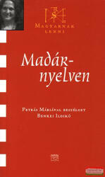 Madárnyelven - Petrás Máriával beszélget Benkei Ildikó (2006)