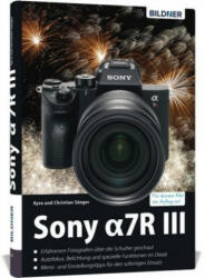 Sony Alpha 7R III - Kyra Sänger, Christian Sänger (ISBN: 9783832803018)