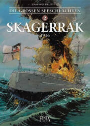 Die Großen Seeschlachten 2. Skagerrak - Jean-Yves Delitte (ISBN: 9783945270714)