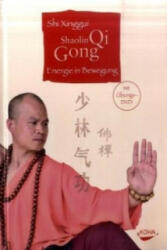 Shaolin Qi Gong. Energie in Bewegung (Gebundene Ausgabe) - Shi Xinggui, Eleonore Vogl, ayama (2007)