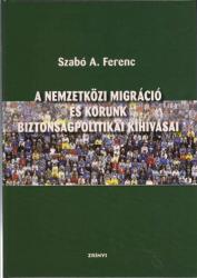 A nemzetközi migráció és korunk biztonságpolitikai kihívásai (2006)