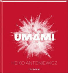 Heiko Antoniewicz - UMAMI - Heiko Antoniewicz (ISBN: 9783960330448)