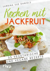 Kochen mit Jackfruit - Sabrina Sue Daniels (ISBN: 9783742307026)