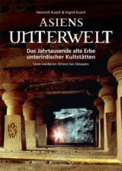 Asiens Unterwelt - Heinrich Kusch, Ingrid Kusch (ISBN: 9783853652961)