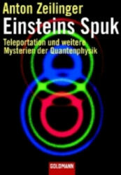 Einsteins Spuk - Anton Zeilinger, Friedrich Griese (2007)