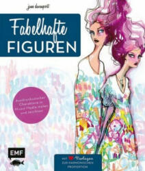 Fabelhafte Figuren - Eine besondere Methode zum Malen und Zeichnen ausdrucksstarker Charaktere in Mixed Media - Jane Davenport (ISBN: 9783960932963)