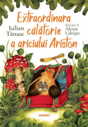 Extraordinara călătorie a ariciului Ariston (ISBN: 9786064305299)