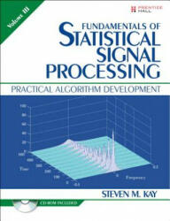 Fundamentals of Statistical Signal Processing, Volume 3 - Steven M. Kay (ISBN: 9780134878409)