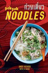 Pok Pok Noodles: Recipes from Thailand and Beyond (ISBN: 9781607747758)