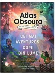 Atlas Obscura: ghidul exploratorului pentru cei mai aventuroși copii din lume (ISBN: 9786069782101)