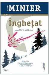 Inghetat - Bernard Minier (ISBN: 9786064006677)