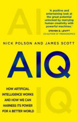 AIQ - How artificial intelligence works and how we can harness its power for a better world (ISBN: 9781784163372)