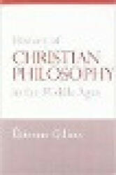 History of Christian Philosophy in the Middle Ages - Etienne Gilson (ISBN: 9780813231952)