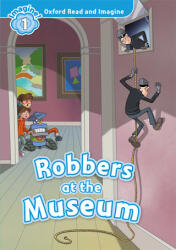 Oxford Read and Imagine: Level 1: Robbers At the Museum Audio Pack - Paul Shipton (ISBN: 9780194017466)