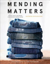 Mending Matters: Stitch Patch and Repair Your Favorite Denim & More (ISBN: 9781419729478)