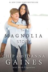 Magnolia Story - Chip Gaines, Joanna Gaines (ISBN: 9780785220510)