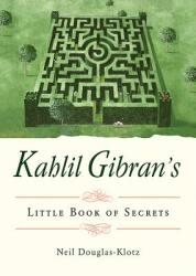 Kahlil Gibran's Little Book of Secrets (ISBN: 9781571748348)
