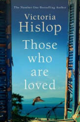 Those Who Are Loved - Victoria Hislop (ISBN: 9781472223234)