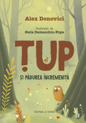 Țup și pădurea încremenită (ISBN: 9786064402325)