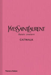 Yves Saint Laurent Catwalk - Andrew Bolton (ISBN: 9780500022399)