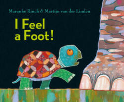 I Feel a Foot! - Maranke Rinck, Martijn Van Der Linden (ISBN: 9781788070362)