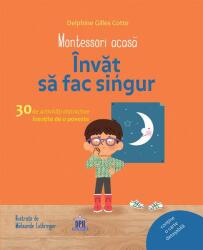 Montessori acasă. Învăț să fac singur (ISBN: 9786066838948)