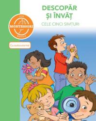 Montessori. Descopăr și învăț cele cinci simțuri (ISBN: 9786066838405)