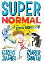 Super Normal și eroii regenerați (ISBN: 9786063336256)