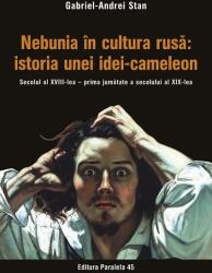 Nebunia în cultura rusă: istoria unei idei-cameleon. Secolul al XVIII-lea - prima jumătate a secolului al XIX-lea (ISBN: 9789734729159)