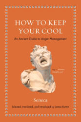 How to Keep Your Cool - Seneca (ISBN: 9780691181950)