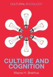 Culture and Cognition: Patterns in the Social Construction of Reality (ISBN: 9780745671772)