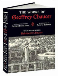 Works of Geoffrey Chaucer - Geoffrey Chaucer, Edward Burne-Jones (ISBN: 9781606601044)