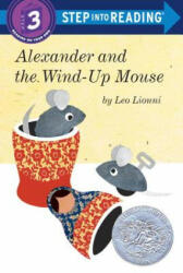 Alexander and the Wind-Up Mouse (Step Into Reading, Step 3) - Leo Lionni (ISBN: 9780385755511)