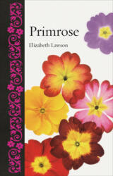 Primrose - Elizabeth Lawson (ISBN: 9781789140774)