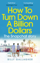 How to Turn Down a Billion Dollars - Billy Gallagher (ISBN: 9780753557594)