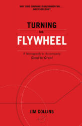 Turning the Flywheel - Jim Collins (ISBN: 9781847942555)