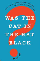 Was the Cat in the Hat Black? - Philip Nel (ISBN: 9780190932879)