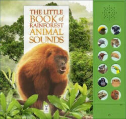 Little Book of Rainforest Animal Sounds - Caz Buckingham (ISBN: 9781908489395)