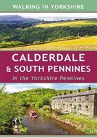 Calderdale & South Pennines - In the Yorkshire Pennines (ISBN: 9781907626203)