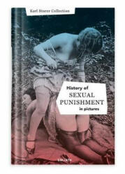 History Of S: e: x: u: a: l Punishment In Pictures - Goliath (ISBN: 9783957300485)