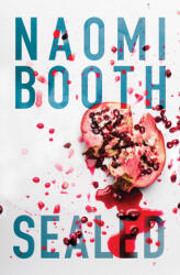 Naomi Booth - Sealed - Naomi Booth (ISBN: 9781911585602)