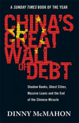 China's Great Wall of Debt - Dinny McMahon (ISBN: 9781408710340)