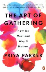 Priya Parker: The Art of Gathering (ISBN: 9780241973844)