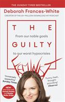 Guilty Feminist - The Sunday Times bestseller - 'Breathes life into conversations about feminism' (ISBN: 9780349010120)