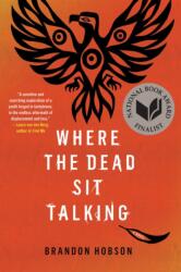 Where The Dead Sit Talking (ISBN: 9781641290173)